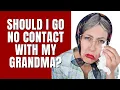 - Should I cut off my grandma