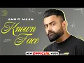 Known Face (Official Video) - AMRIT MAAN | DEEP JANDU | Latest Punjabi Songs 2023 | New Songs 2023