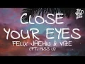 Download Lagu Felix Jaehn \u0026 VIZE - Close Your Eyes (Lyrics) ft. Miss Li