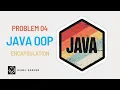 JAVA OOP Problem Solving Problem 04 Encapsulation JAVA Bangla