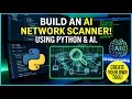 Build Your Own AI Network Scanner in Python