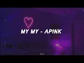 Download Lagu APINK - MY MY easy lyrics ♪♪
