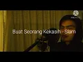 Download Lagu Buat seorang kekasih - Slam (FULL COVER) by wwatzz