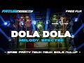 Download Lagu DJ DOLA DOLA X MELODY SPECTRE - MIDLE NULUP BASS NGUK NGUK | Fatur Production