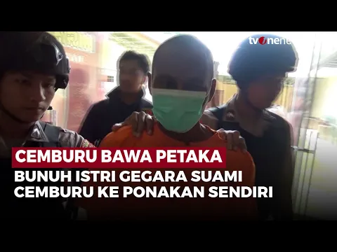 Dibakar Api Cemburu, Suami Siri di Bintan Tega Habisi Nyawa Istri dengan Parang