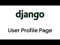 How to Create a User Profile Page in Django Tutorial Django for Beginners MLittleProgramming