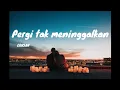 Download Lagu EKSHAN - pergi tak meninggalkan