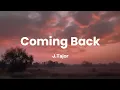 Download Lagu [20 mins] J.Tajor - Coming Back (Lyrics)