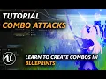 How to create COMBO ATTACKS in Unreal Engine 4 with Blueprints