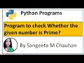 19 Write a Program in python to check whether the given number is prime or not
