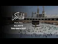 Download Lagu Eid Takbeer | Allahu Akbar, Allahu Akbar La ilaha ill Allah | HAJJ 2021