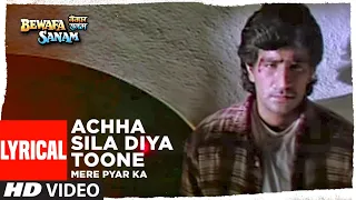 achha sila diya toone mere pyar ka lyrical bewafa sanam krishan kumar shilpa s sonu nigam