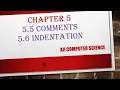 XII CS CHAPTER 5 5 5 Comments 5 6 Indentation