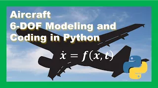 Aircraft 6-DOF Equations and Coding in Python - Aircraft Flight Simulation Tutorial
