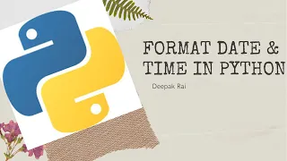 How to Format Date and Time in Python Python Tutorial for Beginner