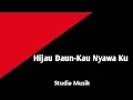 Download Lagu Hijau Daun-Kau Nyawa Ku