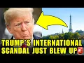 Trump s EUROPE SCANDAL Just Got EXPOSED This Is TERRIBLE