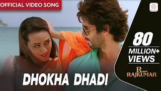 dhokha dhadi official video song r rajkumar shahid kapoor sonakshi arijit singh pritam
