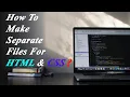 Make Separate Files for HTML CSS