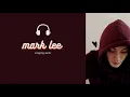 [NCT] Mark lee singing 'because i love you' but it's raining (10 minute loop)