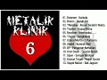 Download Lagu KOMPILASI METALIK KLINIK 6