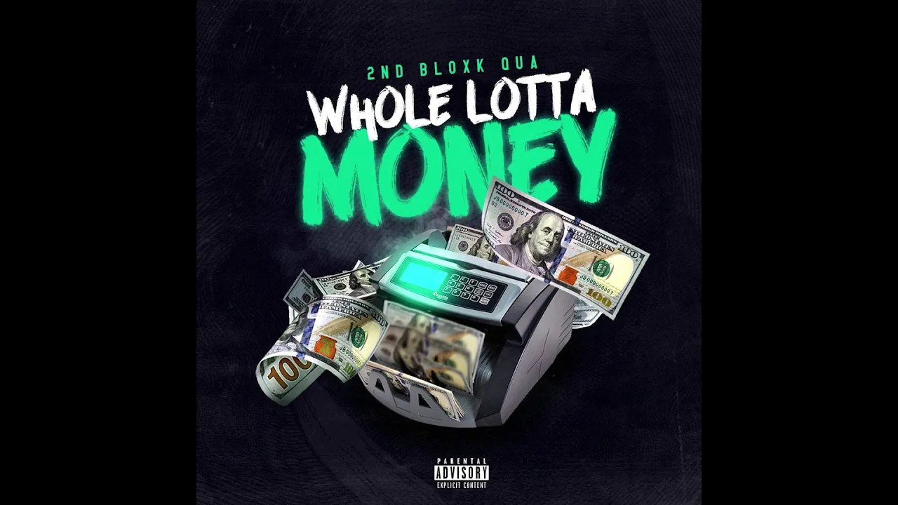 2nd BloXk Qua - Whole Lotta Money (Official Audio)