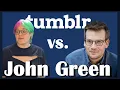 John Green Was Bullied Off Tumblr And That s Funny until it isn t