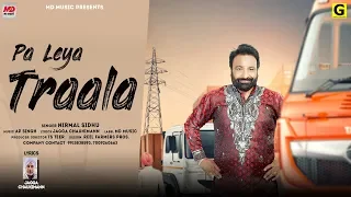 Pa Laya Tralla | Nirmal Sidhu |AP Singh | MD Music | New Punjabi Songs 2019