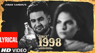 Since 1998 : JOBAN SANDHU (Lyrical Video) | Jassi X | Latest Punjabi Songs 2022 | T-Series