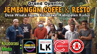 Download Grand Opening JEMBANGAN COFFEE \u0026 RESTO - Rasakan Sensasi Baru Ngopi di Kebun Kopi | KUDUS HITS MP3