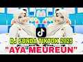 Download Lagu DJ SUNDA VIRAL TIKTOK TERBARU 2025 - DJ AYA MEUREUN BY SUNDA PRIDE PRESENT 