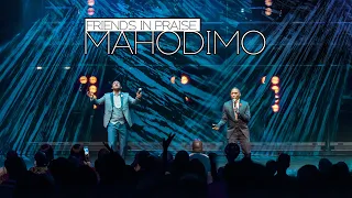 friends in praise mahodimo ft neyi zimu u0026 omega khunou praise u0026 worship song