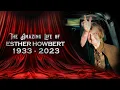 The Amazing Life of Esther Howbert - 1933-2023