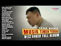 Download Lagu WIZZ BAKER - DURI YANG SAMA (FULL ALBUM 2024)