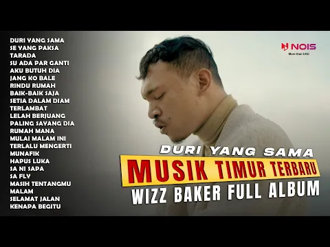 Download MP3 WIZZ BAKER - DURI YANG SAMA (FULL ALBUM 2024)