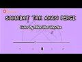 Lagu BETRAND PETO \u0026 ANNETH - Sahabat Tak Akan Pergi (Lirik) || Cover by Marisha Chacha