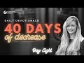 40 Days Of Decrease Day 8 - The Fix