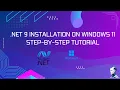 NET 9 Installation on Windows 11 Step-by-Step Tutorial