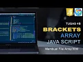 TUGAS 4B BRACKETS ARRAY