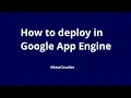 How to deploy in Google App Engine