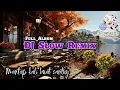 Dj-Slow-Remix-Full-Album🎶mantap-kali-buat-santuy🎧