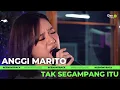Download Lagu ANGGI MARITO - TAK SEGAMPANG ITU [LIVE] | GENONTRACK