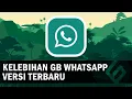 Download Lagu Kelebihan GB WhatsApp Versi Terbaru dan Resikonya dari Fasningkomtkplb