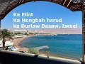 Download Lagu Ka Eilat, ka Nongbah harud ka Duriaw Basaw, Israel.