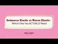 Swimwear Elastic vs Woven Elastic Which One You ACTUALLY Need