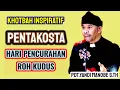 Download Lagu KHOTBAH INSPIRATIF || HARI PENCURAHAN ROH KUDUS || PDT.YANDI MANOBE S.TH ,