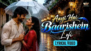 Aayi Hai Baarishein - LoFi | Chetan Thakur | Raahi | Ardaas | Slowed & Reverb Hindi Song