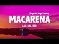 MACARENA (Bayside Boys Remix) 'Lyrics - Los del Rio