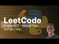 LeetCode 21 Merge Two Sorted Lists - Clear Python Solution with Visualization