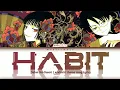 「×××HOLiC」Theme song → Habit by SEKAI NO OWARI/世界の終わり | Lyrics